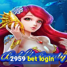 2959 bet login