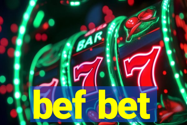 bef bet