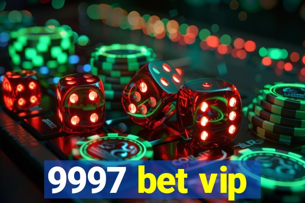 9997 bet vip