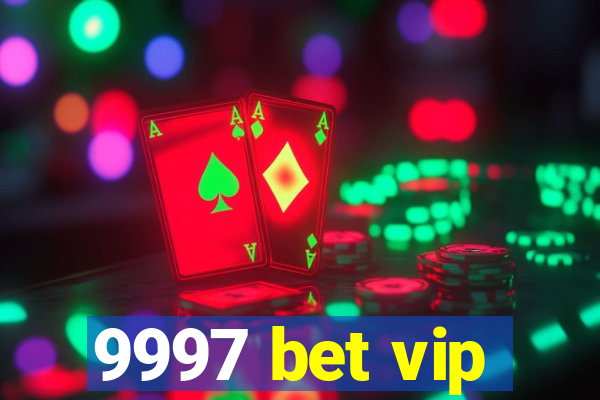 9997 bet vip