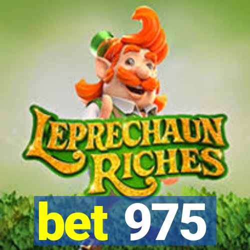 bet 975