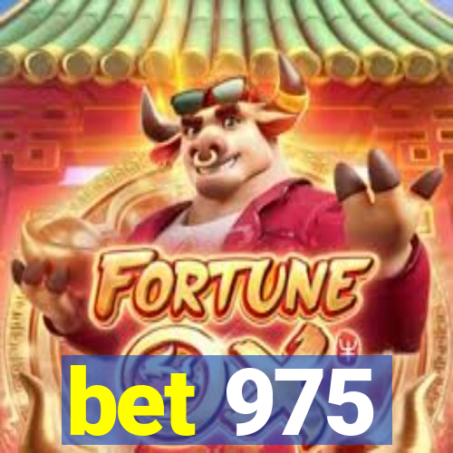 bet 975