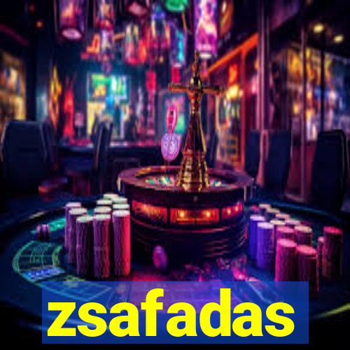 zsafadas