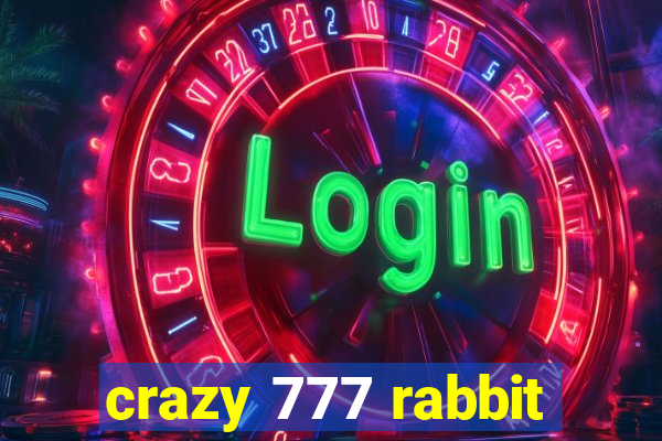 crazy 777 rabbit