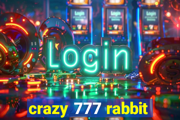 crazy 777 rabbit