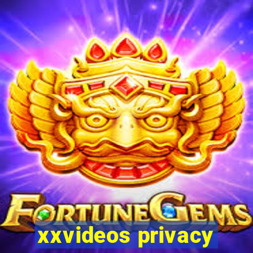 xxvideos privacy