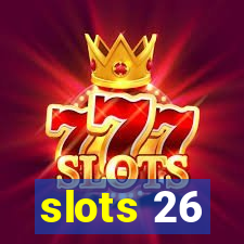 slots 26