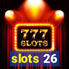 slots 26