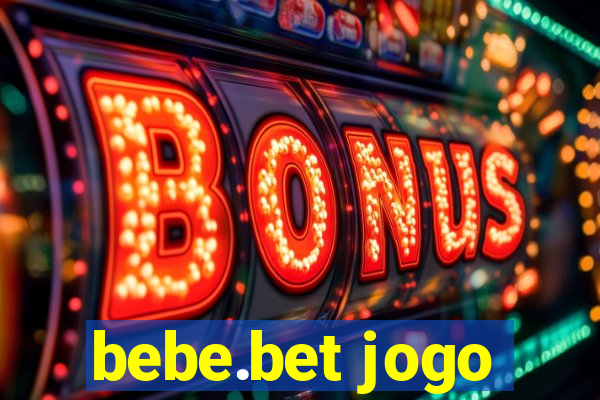 bebe.bet jogo