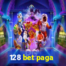 128 bet paga