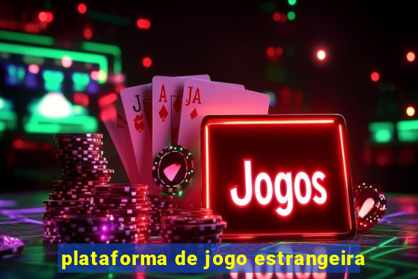 plataforma de jogo estrangeira