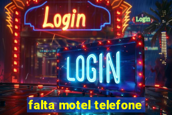 falta motel telefone