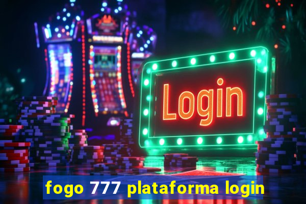 fogo 777 plataforma login