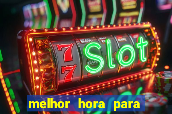 melhor hora para jogar fortune touro