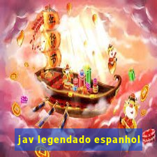 jav legendado espanhol