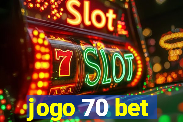 jogo 70 bet