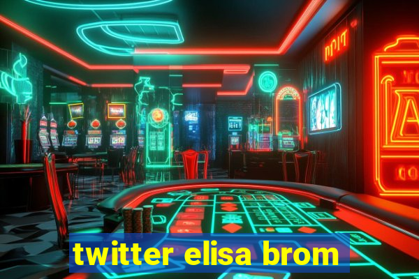 twitter elisa brom