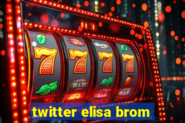 twitter elisa brom