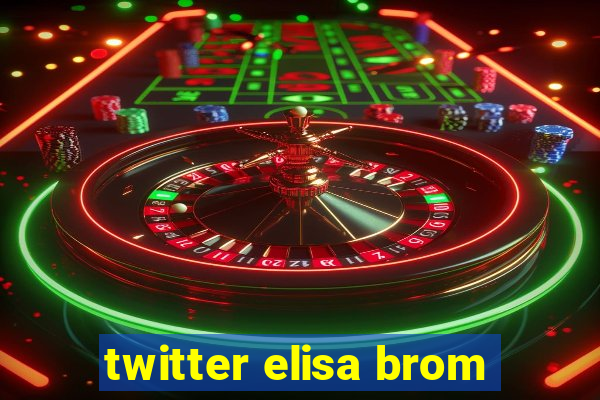 twitter elisa brom