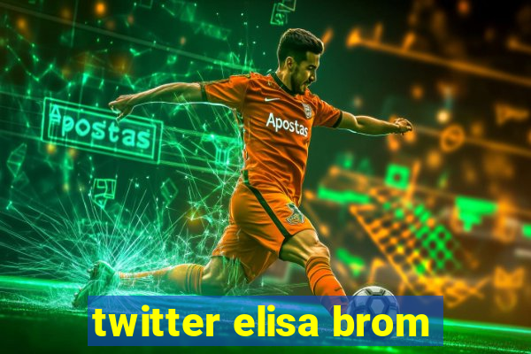 twitter elisa brom