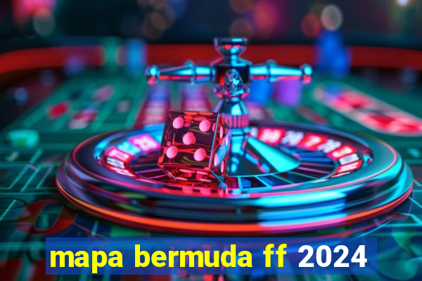 mapa bermuda ff 2024