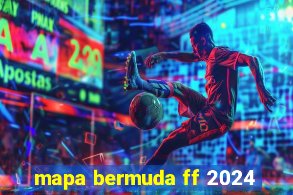 mapa bermuda ff 2024