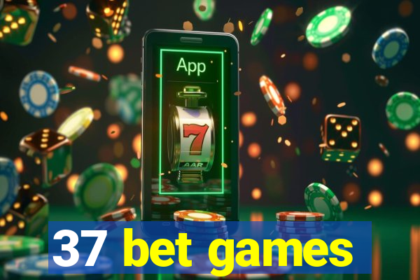 37 bet games