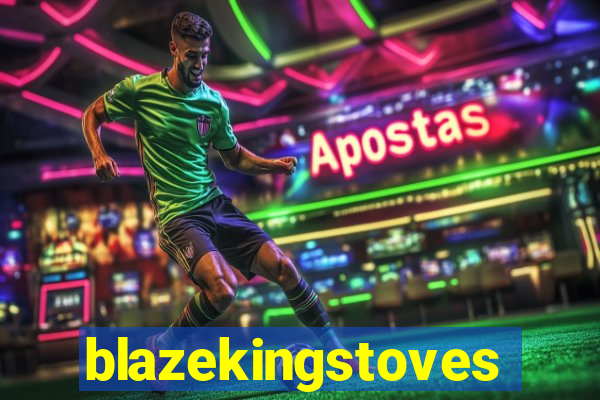 blazekingstoves