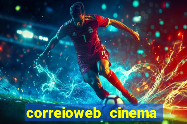 correioweb cinema todos os filmes