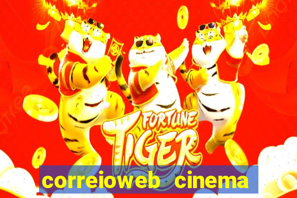 correioweb cinema todos os filmes