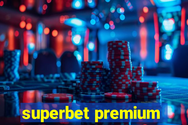 superbet premium