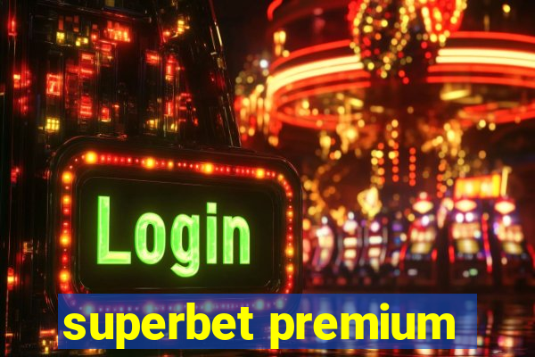 superbet premium