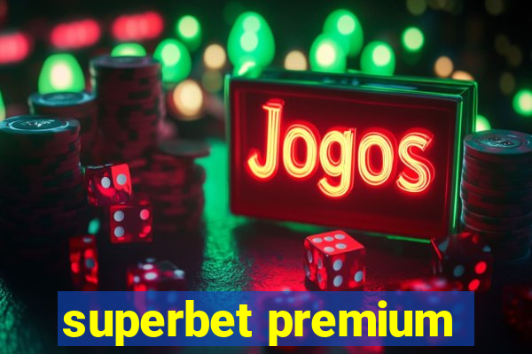 superbet premium