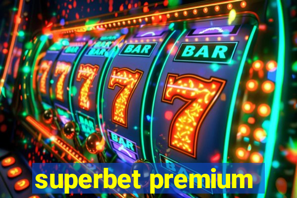 superbet premium