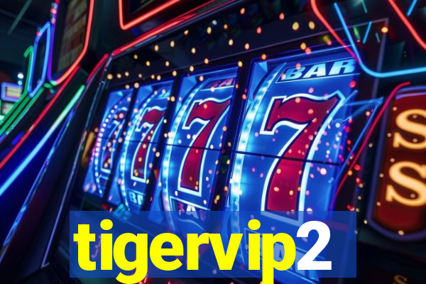 tigervip2