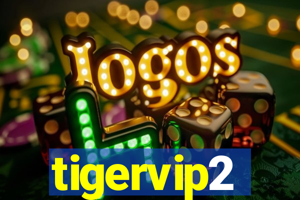 tigervip2