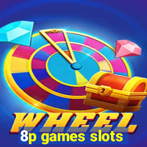 8p games slots