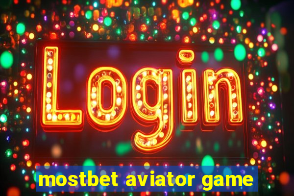 mostbet aviator game