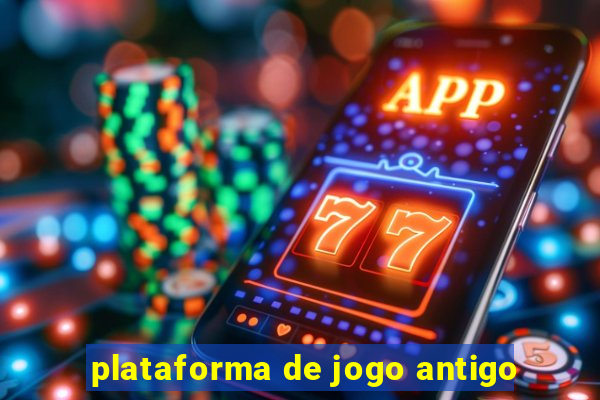 plataforma de jogo antigo