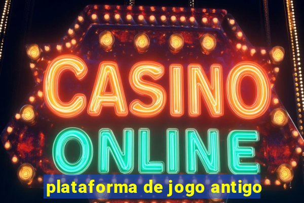 plataforma de jogo antigo