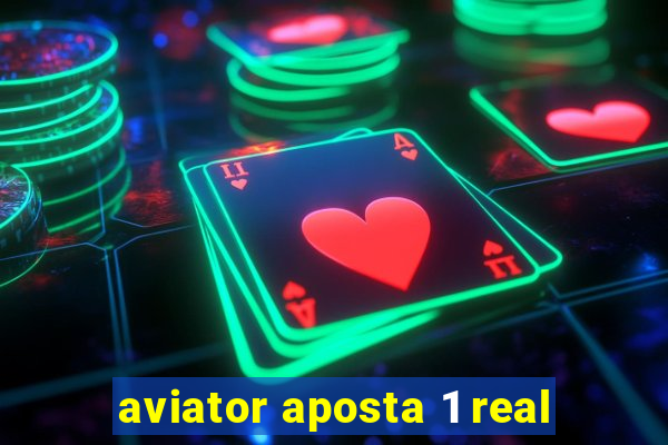 aviator aposta 1 real