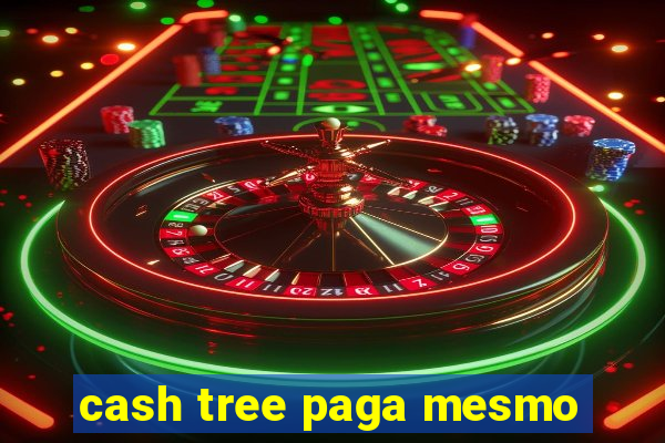 cash tree paga mesmo