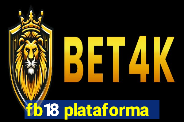 fb18 plataforma