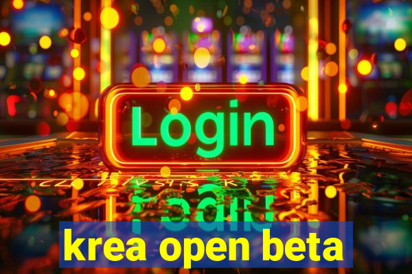 krea open beta