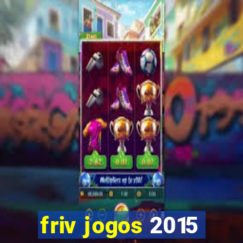 friv jogos 2015