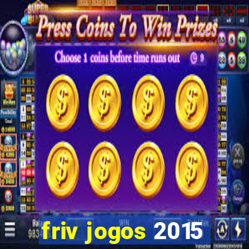 friv jogos 2015