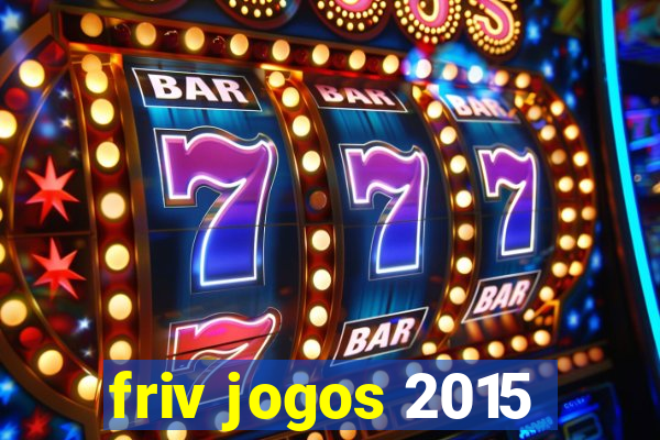 friv jogos 2015