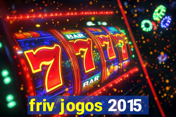 friv jogos 2015