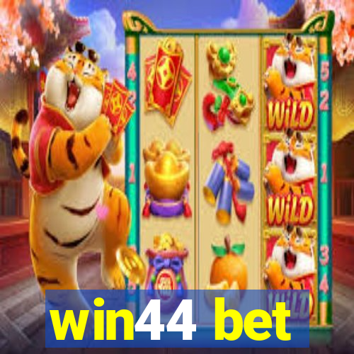 win44 bet