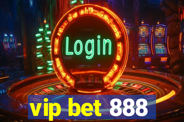 vip bet 888